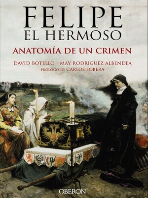 cover image of Felipe el Hermoso. Anatomía de un crimen